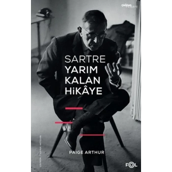 Sartre Yarım Kalan Hikaye