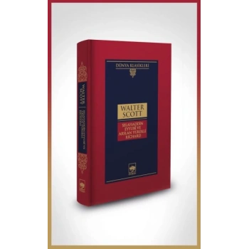 Selahaddin Eyyubî ve Arslan Yürekli Richard-Dünya Klasikleri (Ciltli)