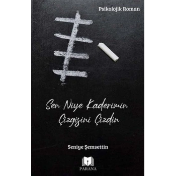 Sen Niye Kaderimin Çizgisini Çizdin