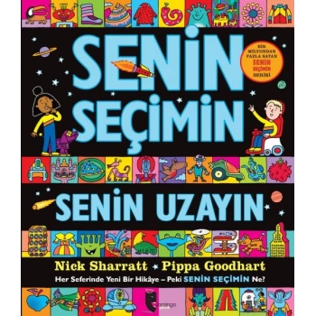 Senin Seçimin Senin Uzayın - Her Seferinde Yeni Bir Hikaye-Peki Senin Seçimin Ne?