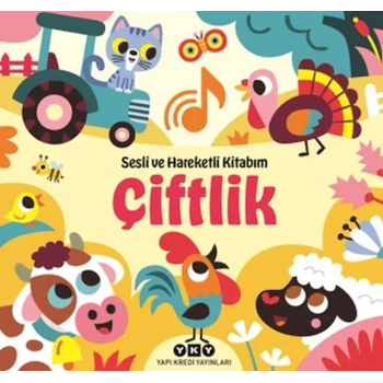 Sesli ve Hareketli Kitabım - Çiftlik (Ciltli)