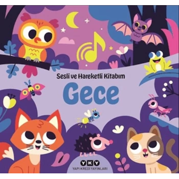 Sesli ve Hareketli Kitabım - Gece (Ciltli)