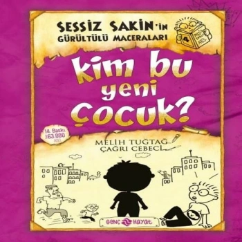 Sessiz Sakinin Gürültülü Maceraları 04 - Kim Bu Yeni Çocuk? (Ciltli)