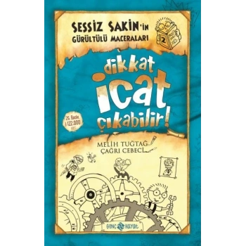Sessiz Sakin’in Gürültülü Maceraları 2 - Dikkat İcat Çıkabilir!