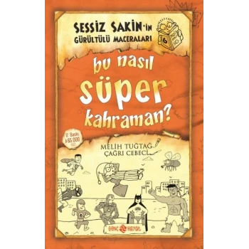 Sessiz Sakin’in Gürültülü Maceraları 6 - Bu Nasıl Süper Kahraman?