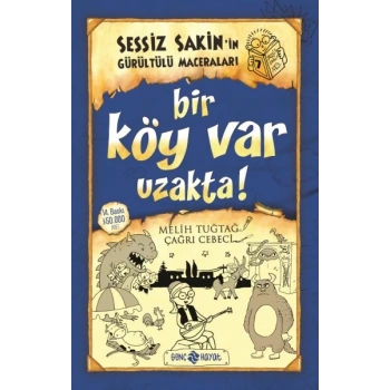 Sessiz Sakin’in Gürültülü Maceraları 7 - Bir Köy Var Uzakta!
