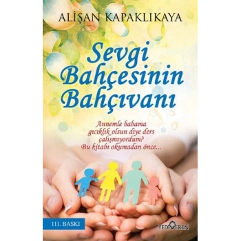 Sevgi Bahçesinin Bahçıvanı