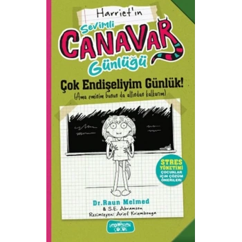 Sevimli Canavar Günlüğü Çok Endişeliyim Günlük