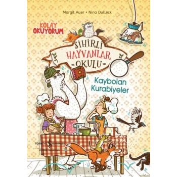 Sihirli Hayvanlar Okulu – Kaybolan Kurabiyeler – Kolay Okuyorum