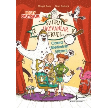 Sihirli Hayvanlar Okulu – Opera Biletlerinin Gizemi – Kolay Okuyorum
