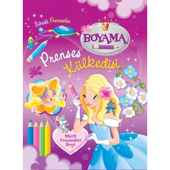 Sihirli Prensesler - Prenses Külkedisi