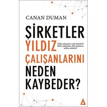 Şirketler Yıldız Çalışanlarını Neden Kaybeder?