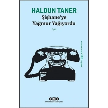 Şişhaneye Yağmur Yağıyordu