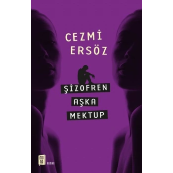 Şizofren Aşka Mektup