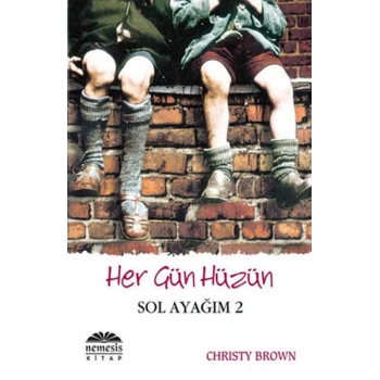 Sol Ayağım 2 Her Gün Hüzün