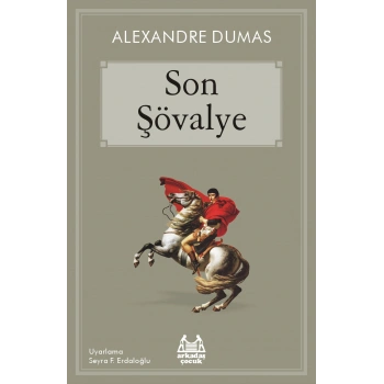 Son Şövalye (Arkadaş Çocuk Serisi)
