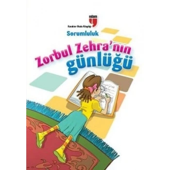Sorumluluk / Zorbul Zehranın Günlüğü
