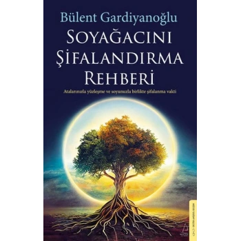 Soyağacını Şifalandırma Rehberi