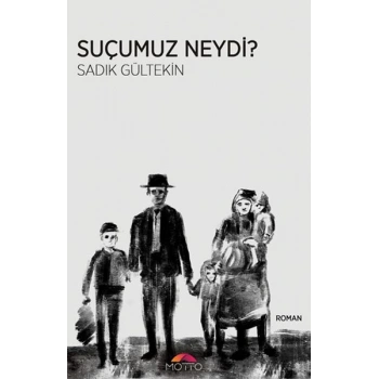 Suçumuz Neydi?