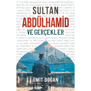 Sultan Abdülhamid Ve Gerçekler