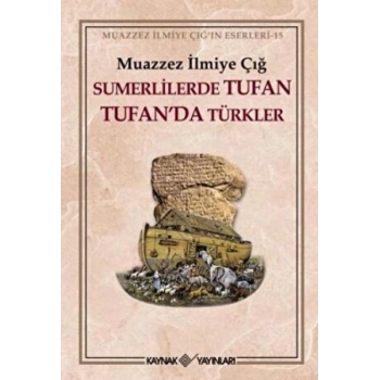 Sümerlilerde Tufan Tufan’da Türkler
