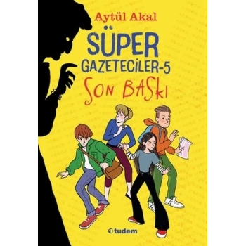 Süper Gazeteciler-5 Son Baskı