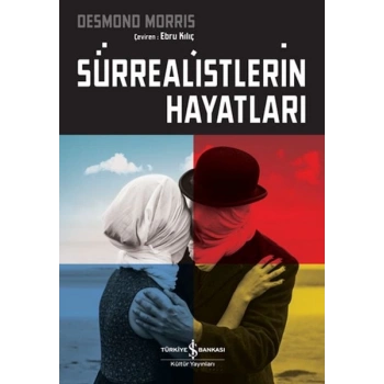 Sürrealistlerin Hayatları
