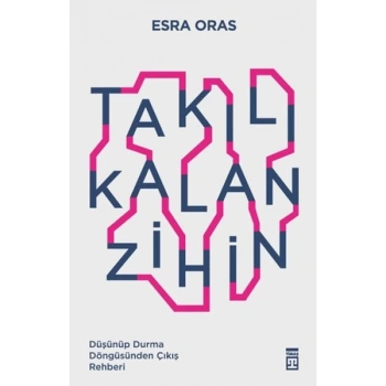 Takılı Kalan Zihin