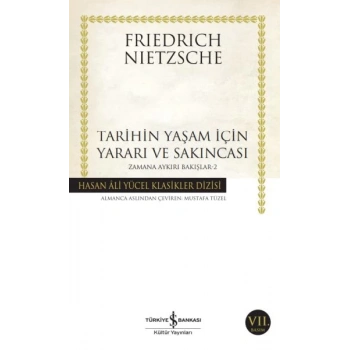 Tarihin Yaşam İçin rı ve Sakıncası Zamana Aykırı Bakışlar 2 -Hasan Ali Yücel Klasikleri
