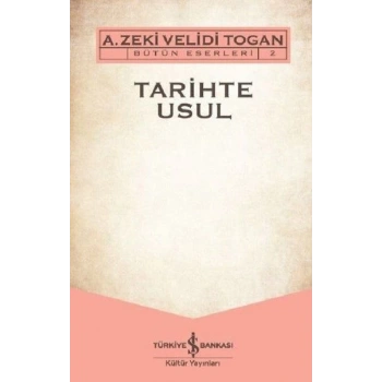 Tarihte Usul - Bütün Eserleri 2