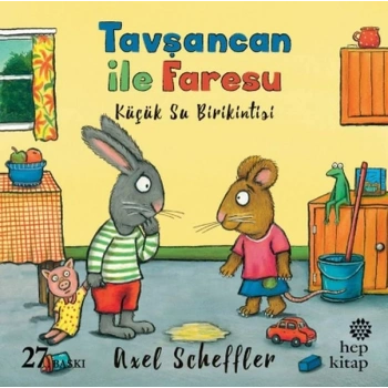 Tavşancan ile Faresu - Küçük Su Birikintisi