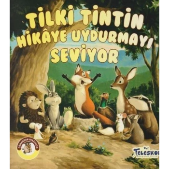 Tilki Tintin Hikaye Uydurmayı Seviyor - Ormandan Hikayeler