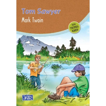 Tom Sawyer (100 Temel Eser - İlköğretim)