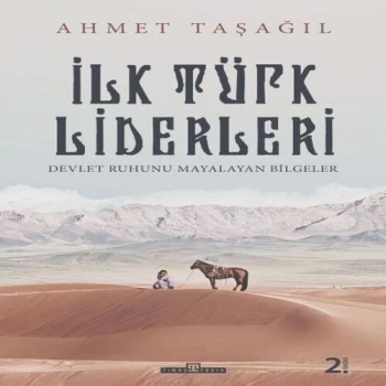 Türk Bilgeleri - İlk Türk Liderleri