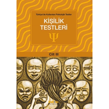 Türkiyede Kullanılan Psikolojik Testler Cilt 3 - Kişilik Testleri