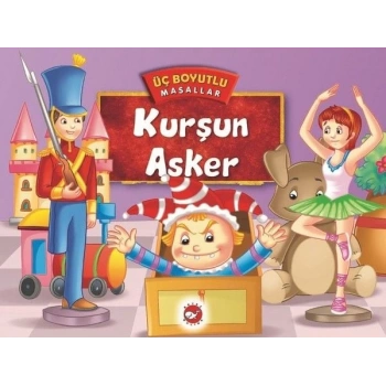 Üç Boyutlu Masallar - Kurşun Asker (Ciltli)