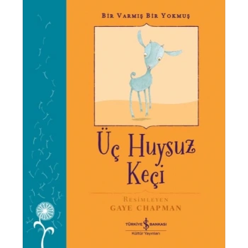 Üç Huysuz Keçi – Bir Varmış Bir muş