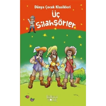 Üç Silahşörler - Dünya Çocuk Klasikleri