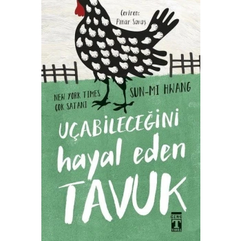 Uçabileceğini Hayal Eden Tavuk