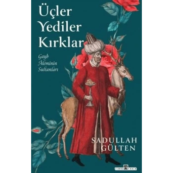 Üçler Yediler Kırklar