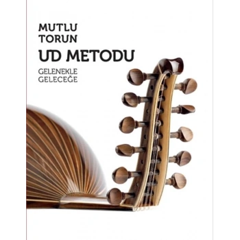 Ud Metodu - Gelenekle Geleceğe