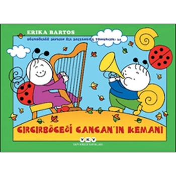 Uğurböceği Sevecen İle Salyangoz Tomurcuk 34 - Cırcırböceği Cancan’ın Kemanı