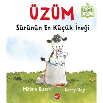 Üzüm, Sürünün En Küçük İneği - Organik lar