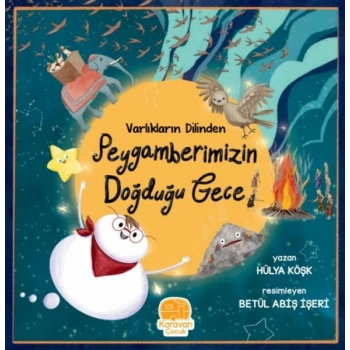 Varlıkların Dilinden Peygamberimizin Doğduğu Gece