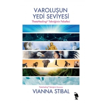 Varoluşun Yedi Seviyesi - ThetaHealing Tekniğinin Felsefesi