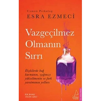 Vazgeçilmez Olmanın Sırrı