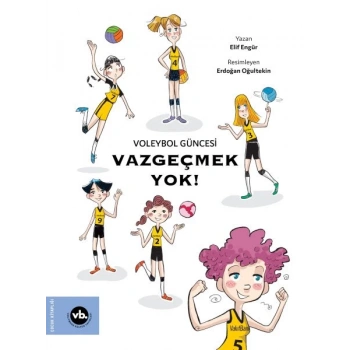 Voleybol Güncesi Vazgeçmek  !