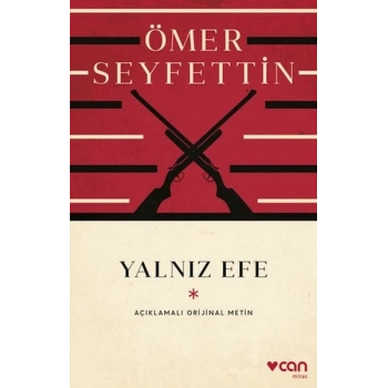 Yalnız Efe (Açıklamalı Orijinal Metin)