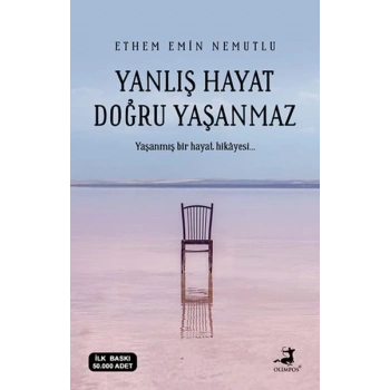 Yanlış Hayat Doğru Yaşanmaz