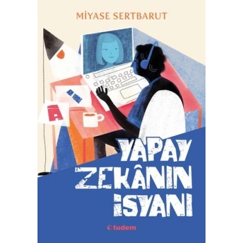 Yapay Zekânın İsyanı